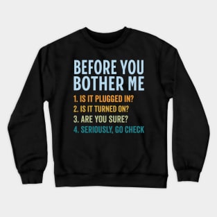 Before-You-Bother-Me Crewneck Sweatshirt